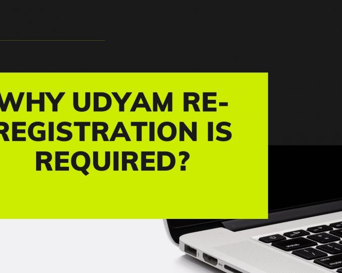 Why udyam re-registration is Required