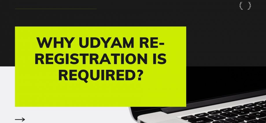 Why udyam re-registration is Required