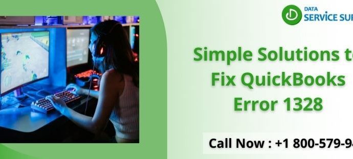 Simple Solutions to Fix QuickBooks Error 1328