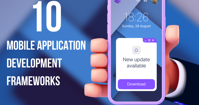 Mobile Application Development Frameworks