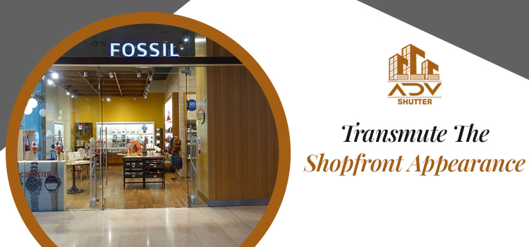 Transmute-The-Shopfront-Appearance-adv-shopfront