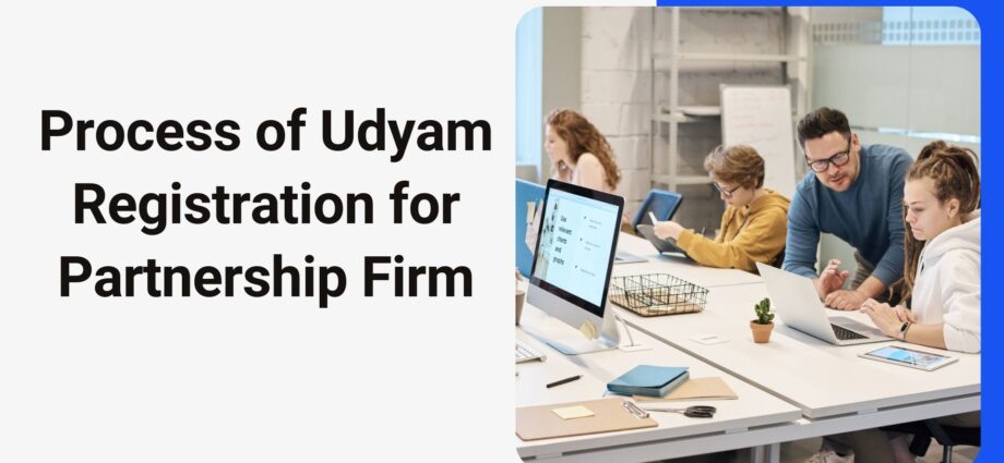 Udyam Registration for Partnership Firm A Detailed Outlook