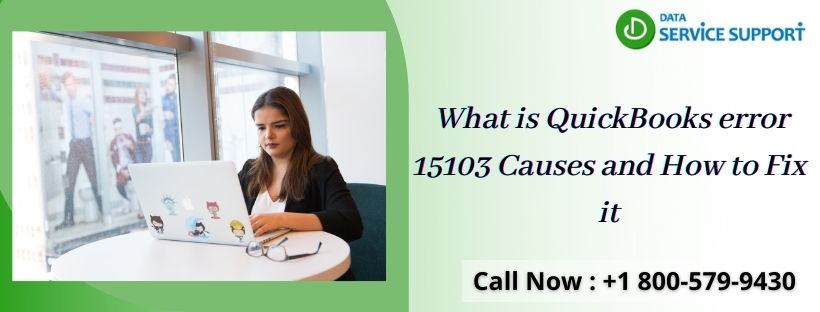 What is QuickBooks error 15103 Causes and How to Fix it