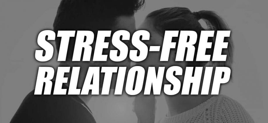 A Stress Free Relationship