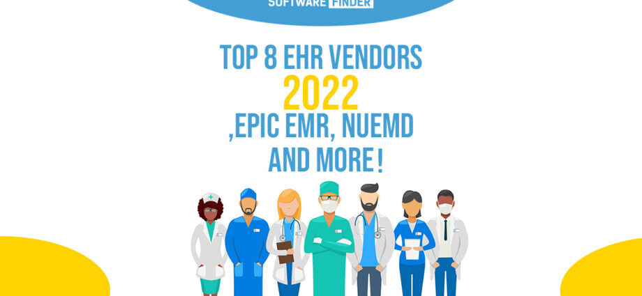 Top 8 EHR Vendors 2022 - Epic EMR, NueMD, and more!