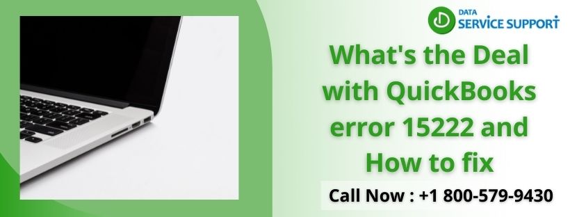 What's the Deal with QuickBooks error 15222 and How to fix