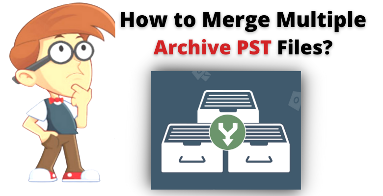 merge multiple archive pst files