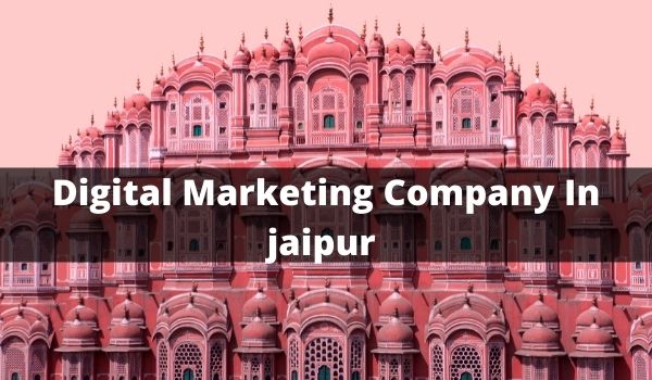 Best Digital Marketing Agencies In Jaipur