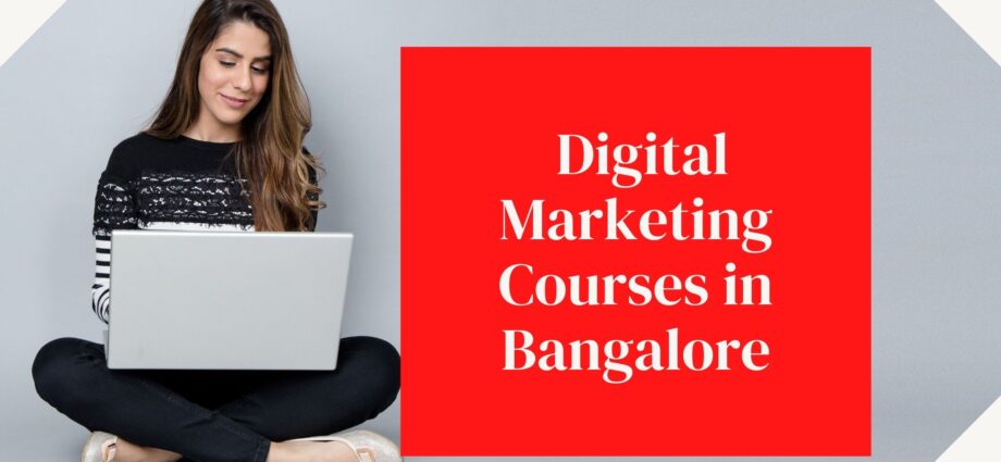 digital marketing courses in bangalore