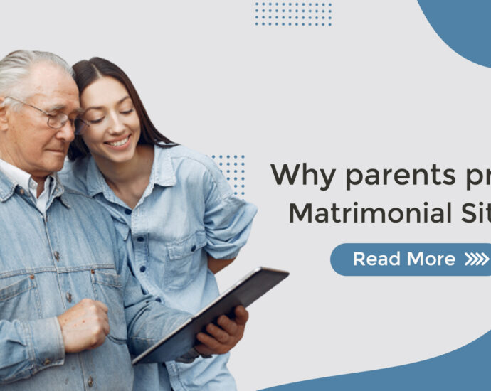 why parents prefer matrimonial site