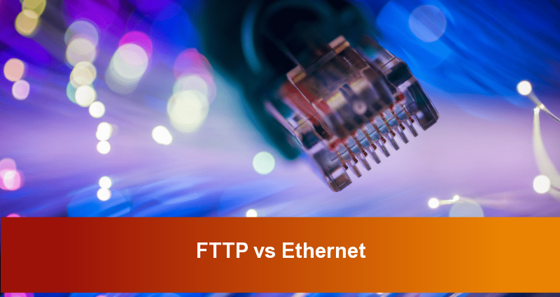 FTTP-vs-Ethernet