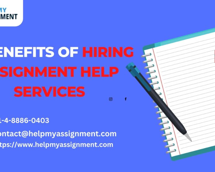 10 Benefits Of Hiring Assignment Help Services