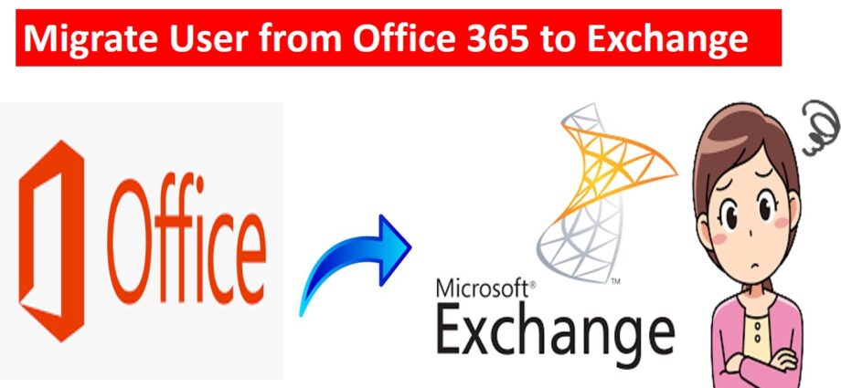 Migrate User from Office 365 to Exchange