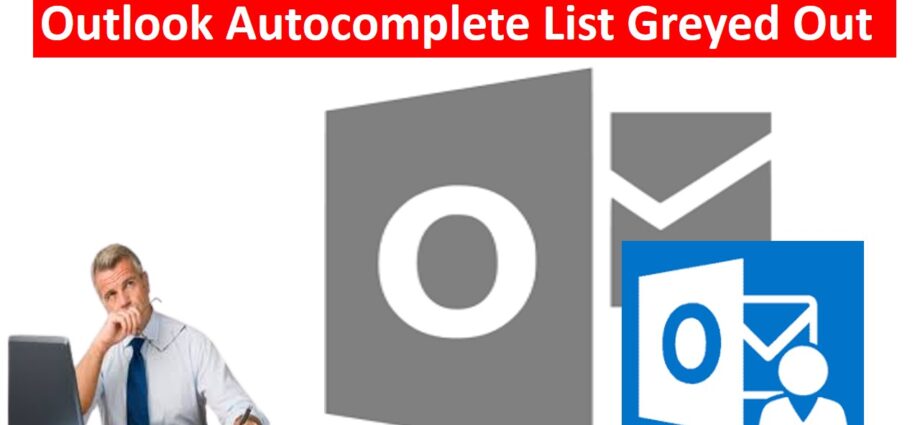 Outlook Autocomplete List Greyed Out