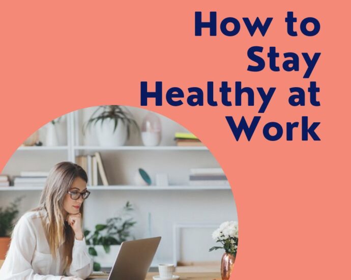 how to stay healthy at work