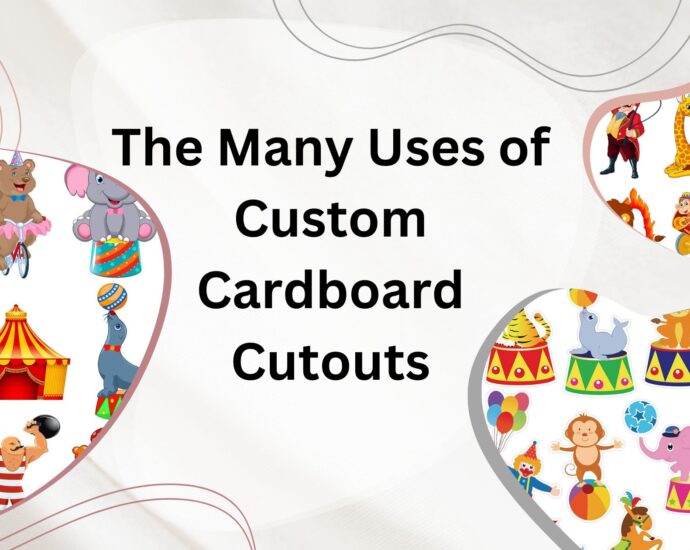 The Many Uses of Custom Cardboard Cutouts