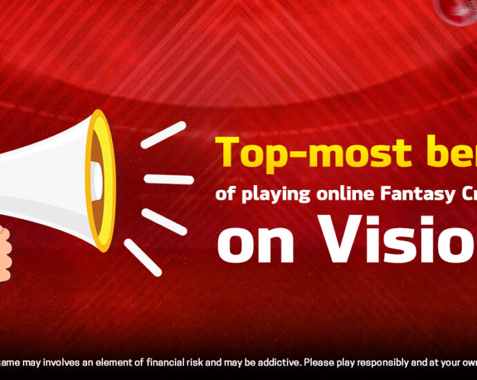 Top-most benefits of playing online Fantasy Cricket Games on Vision 11