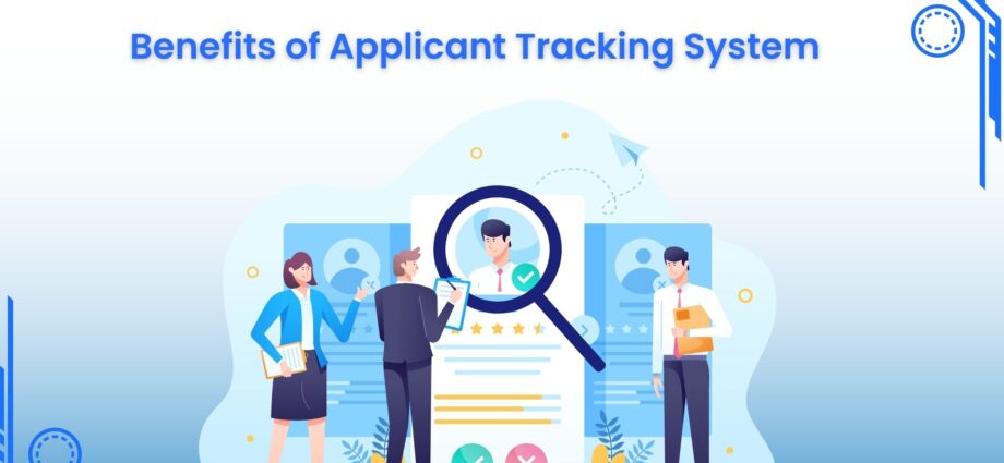 Benefits of an Applicant Tracking System