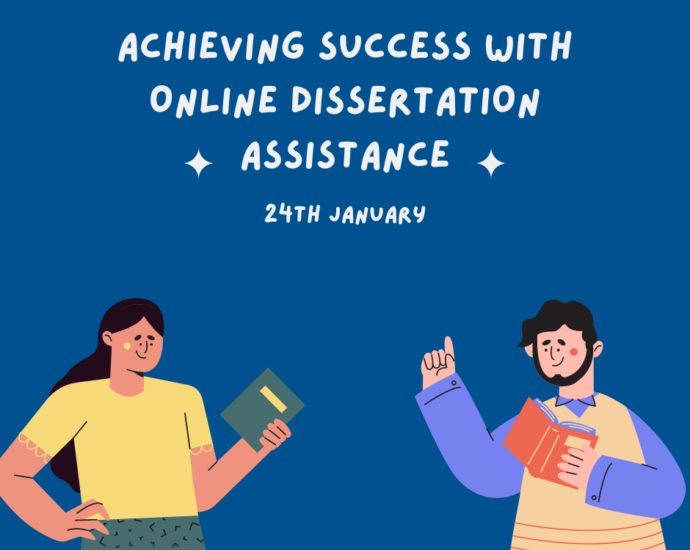 Achieving Success with Online Dissertation Assistance