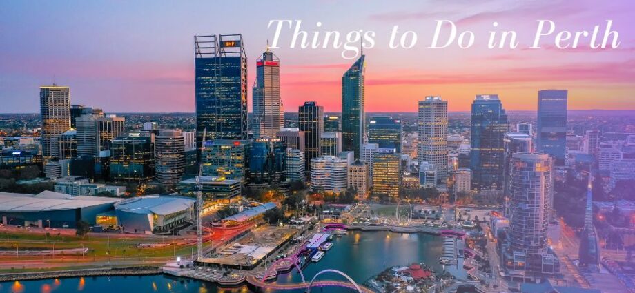 Things to Do in Perth