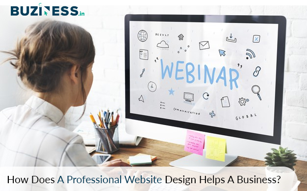 How Does A Professional Website Design Helps A Business?