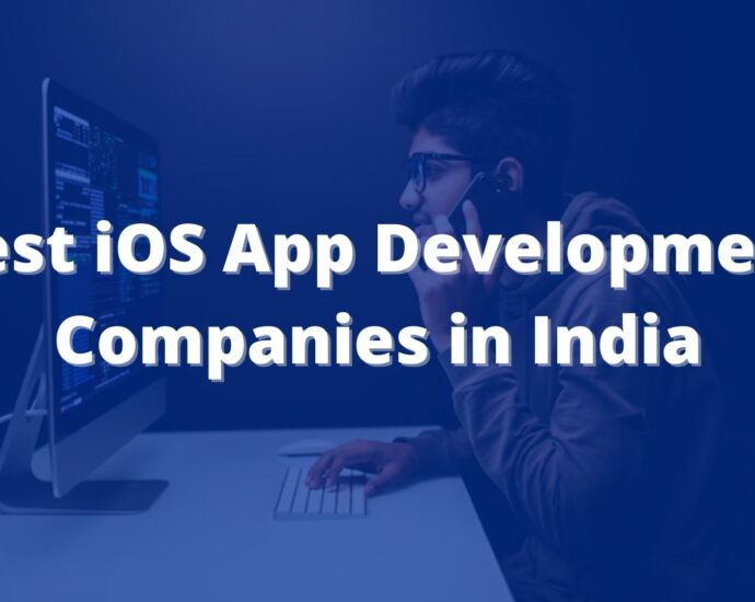 Best iOS App Development Companies in India