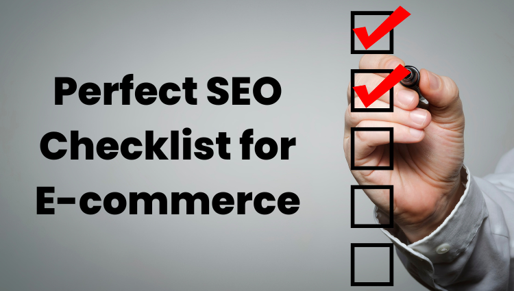 E-commerce SEO Guide: Perfect Checklist for Perfect SEO