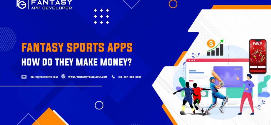 Fantasy Sports Apps How Do They Make Money