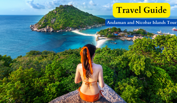 Travel Guide - Andaman and Nicobar Islands Tourism