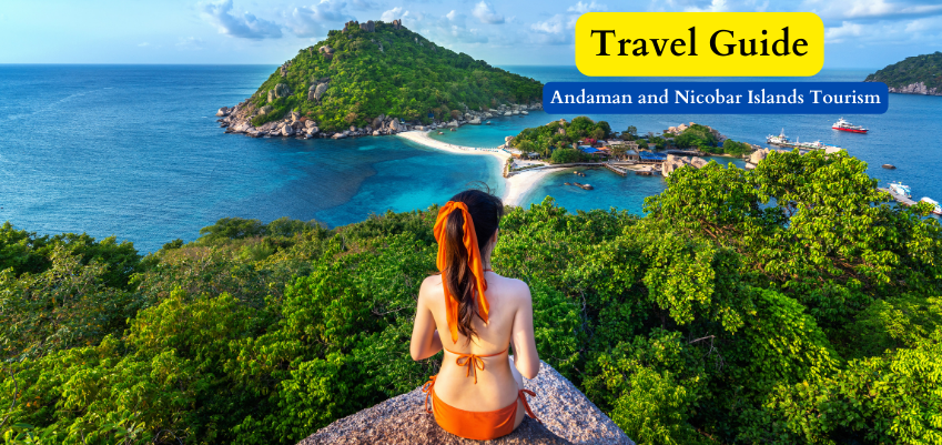 Travel Guide - Andaman and Nicobar Islands Tourism
