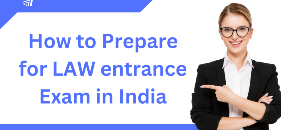 how to prepare for law entrance exam in india